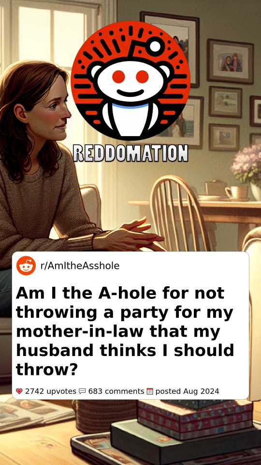 Am I the A-hole for not throwing a party for my mother-in-law that my husband thinks I should throw?