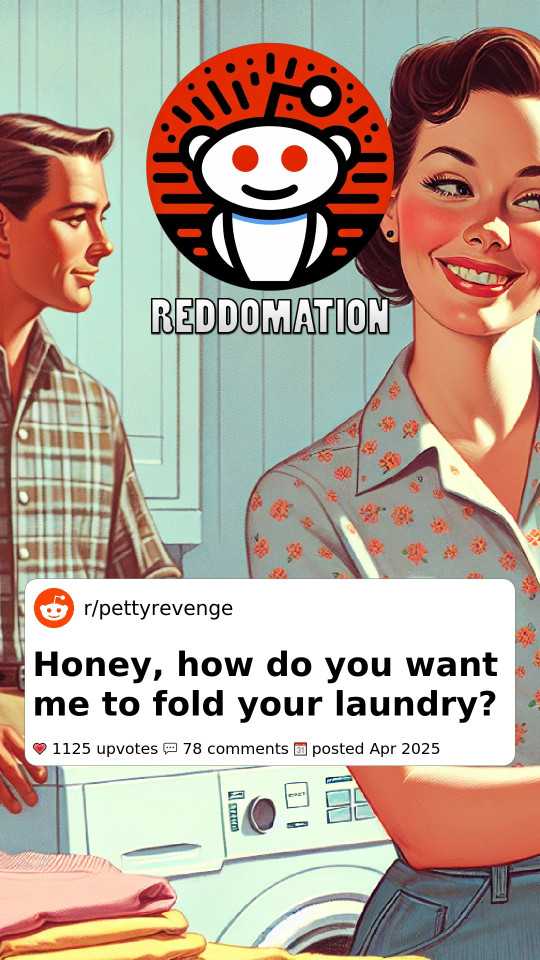 Honey, how do you want me to fold your laundry?