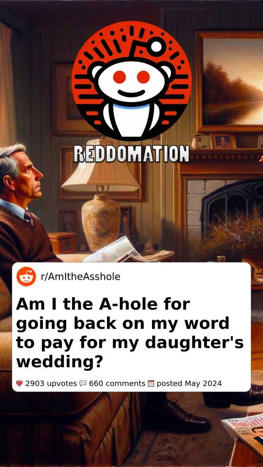 Am I the A-hole for going back on my word to pay for my daughter's wedding?