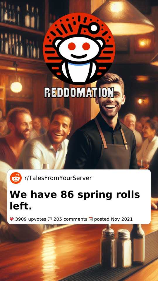 We have 86 spring rolls left.