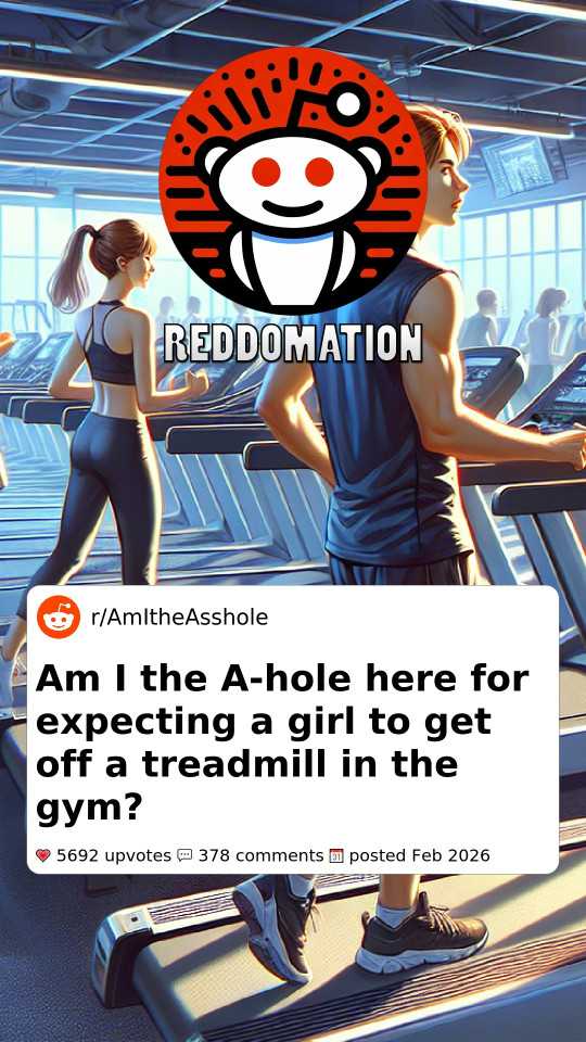 Am I the A-hole here for expecting a girl to get off a treadmill in the gym?
