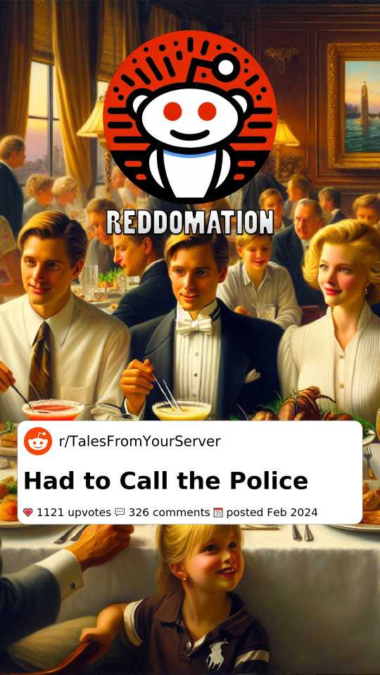 Had to Call the Police