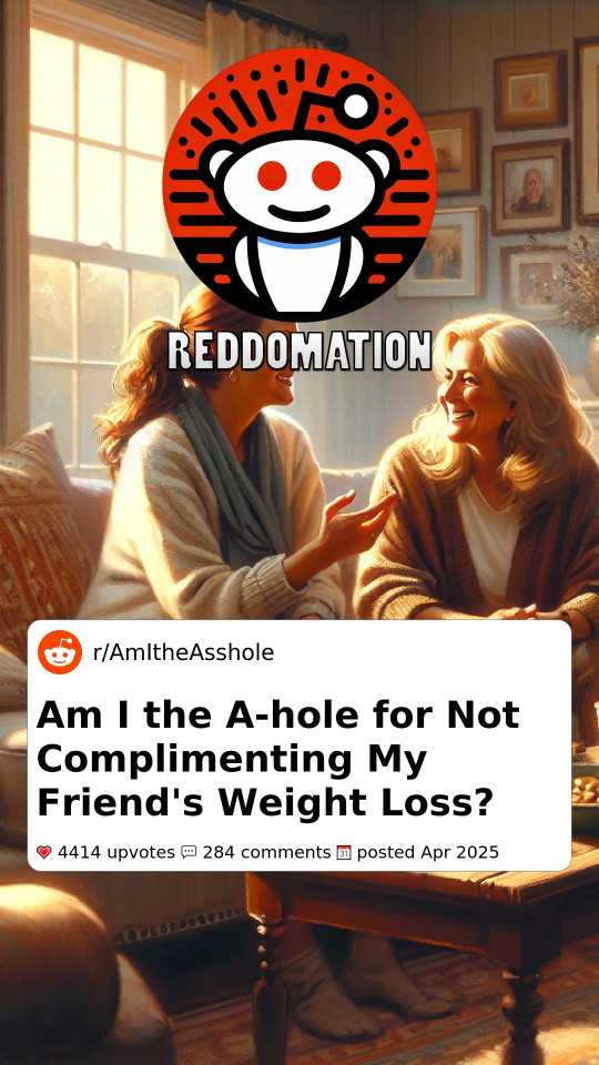 Am I the A-hole for Not Complimenting My Friend's Weight Loss?