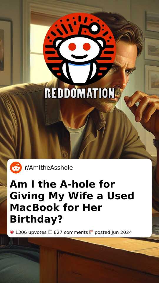 Am I the A-hole for Giving My Wife a Used MacBook for Her Birthday?