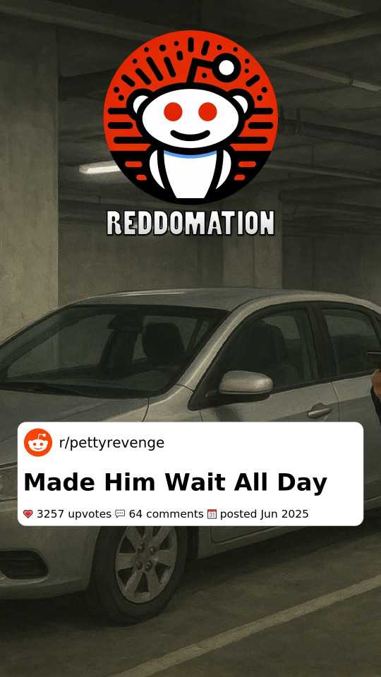 Made Him Wait All Day