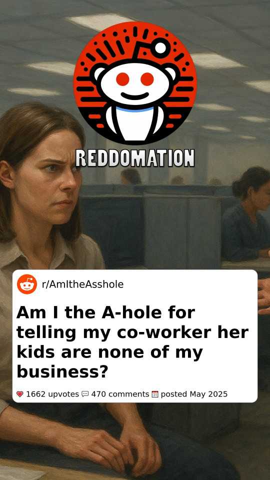 Am I the A-hole for telling my co-worker her kids are none of my business?