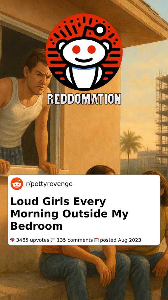 Loud Girls Every Morning Outside My Bedroom