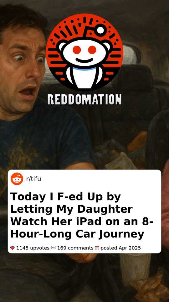 Today I F-ed Up by Letting My Daughter Watch Her iPad on an 8-Hour-Long Car Journey