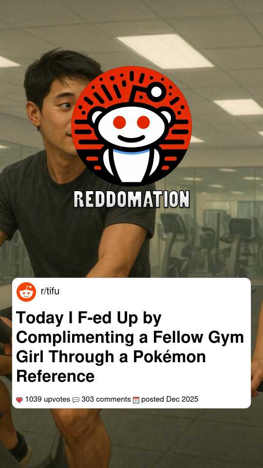 Today I F-ed Up by Complimenting a Fellow Gym Girl Through a Pokémon Reference