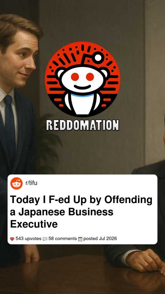 Today I F-ed Up by Offending a Japanese Business Executive