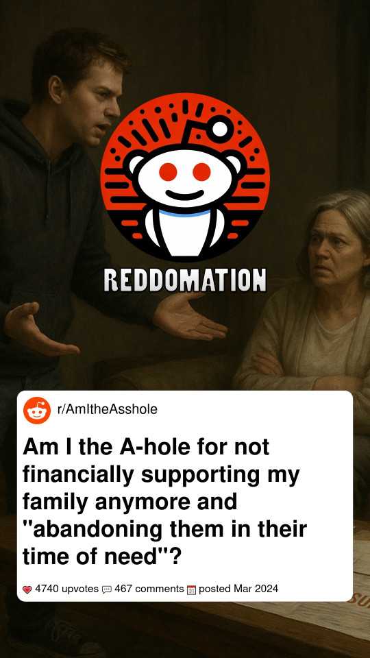 Am I the A-hole for not financially supporting my family anymore and 