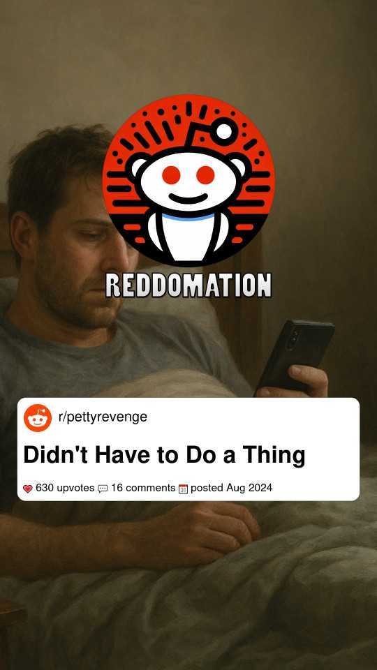 Didn't Have to Do a Thing