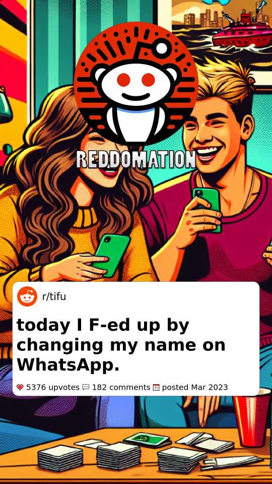 TIFU by changing my name on WhatsApp.