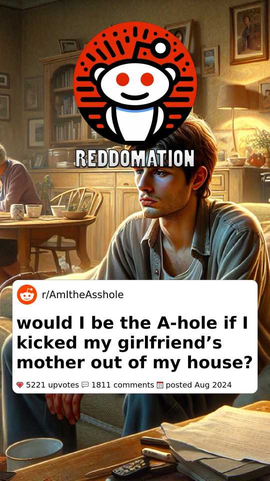 WIBTA if I kicked my girlfriend’s mother out of my house?