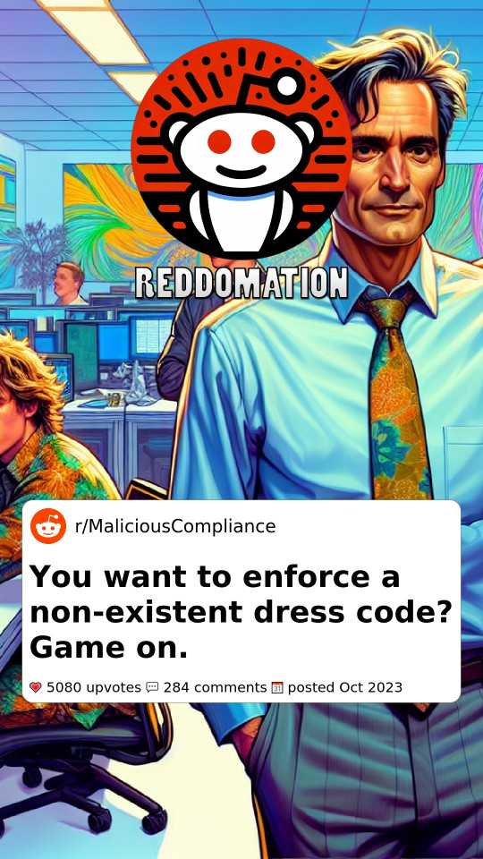 You want to enforce a nonexistent dress code? Game on.