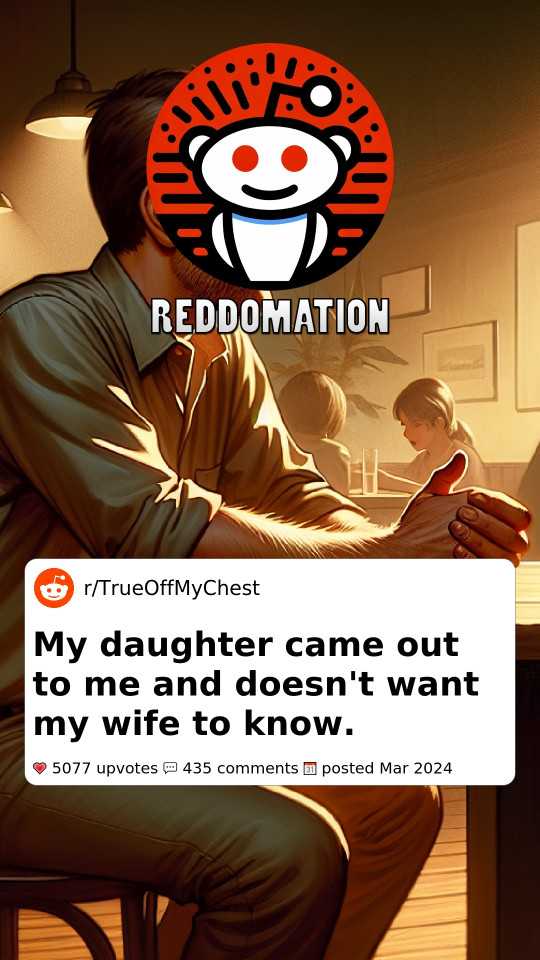 My daughter came out to me and doesn't want my wife to know.