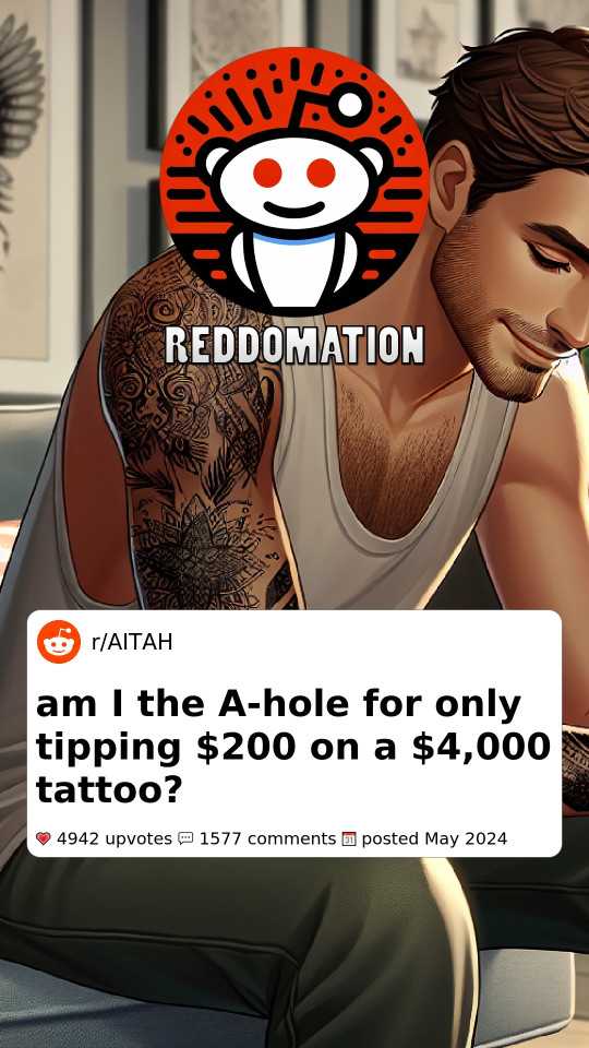 AITA for only tipping $200 on a $4,000 tattoo?